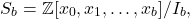 \begin{align*} S_b = \mathbb{Z}[x_0, x_1, \ldots, x_b]/I_b , \end{align*}