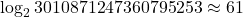 \log_2 3010871247360795253 \approx 61