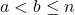 a < b \leq n