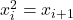 x_i^2 = x_{i+1}