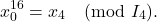 \begin{align*} x_0^{16} = x_4 \pmod{I_4} . \end{align*}